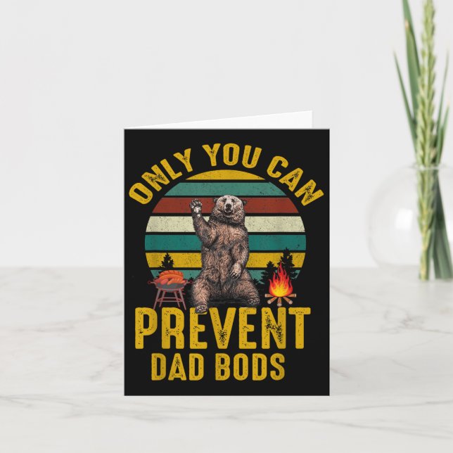 Only You Can Prevent Dad Bods Bear Camng Retro Fun Kort (Framsida)