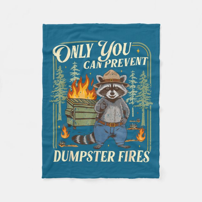 Only You Can Prevent Dumpster Fires Funny Racoon M Fleecefilt (Framsidan)