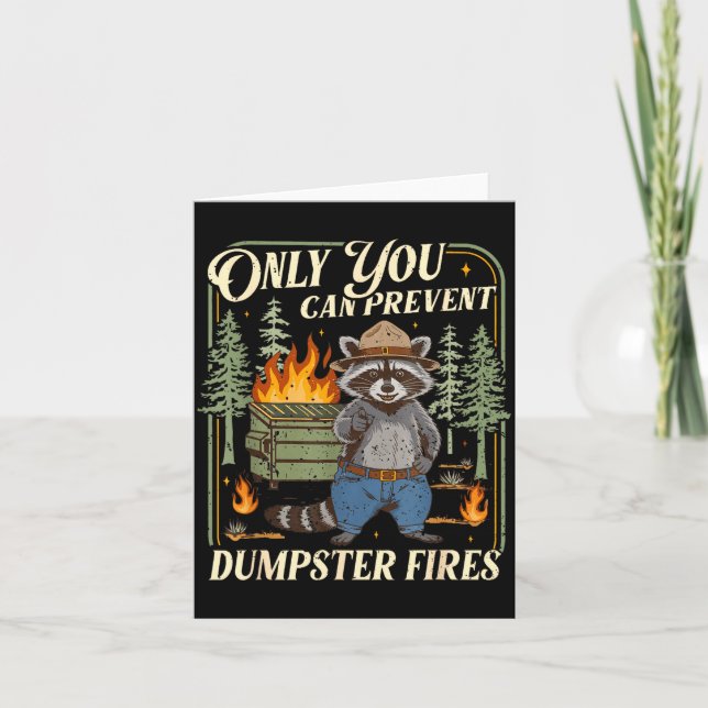 Only You Can Prevent Dumpster Fires Funny Racoon M Kort (Framsida)