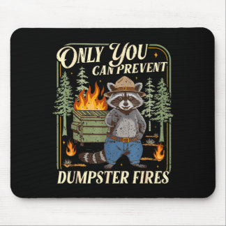 Only You Can Prevent Dumpster Fires Funny Racoon M Musmatta