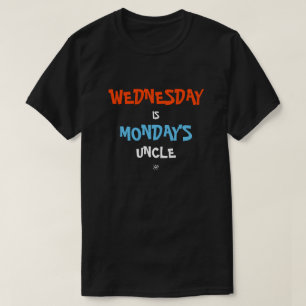 Onsdag & måndag skämt tee shirt