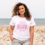 Onsdag: Vi Bäras Rosa Tee Shirt<br><div class="desc">Cute Funny Girly Typografisk design med en humoristisk,  funn filmcitat med texten "På onsdagar Bära Rosa"</div>