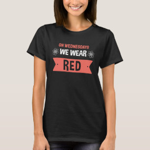 Onsdagen: Bära Red Lacherött för Ed 11 T Shirt