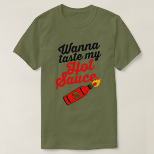 ÖNSKA ATT SMAKA MIN VARMA SÅS T SHIRT