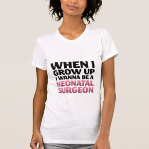 Önska att vara den neonatala kirurgT-tröja, när Tee