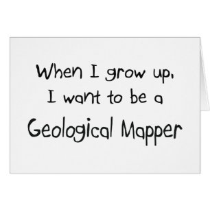 Önska att vara en geologisk Mapper, när jag växer Hälsningskort