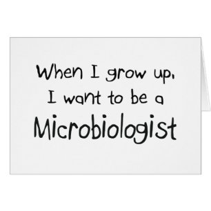 Önska att vara en Microbiologist, när jag växer Hälsningskort