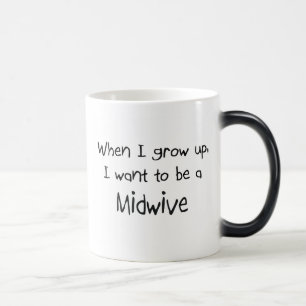 Önska att vara en Midwive, när jag växer upp mi Magisk Mugg