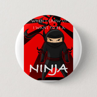 Önska att vara en Ninja, när jag växer upp mig Knapp