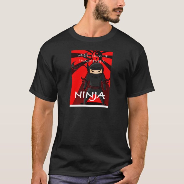 Önska att vara en Ninja, när jag växer upp mig T Shirt (Framsida)