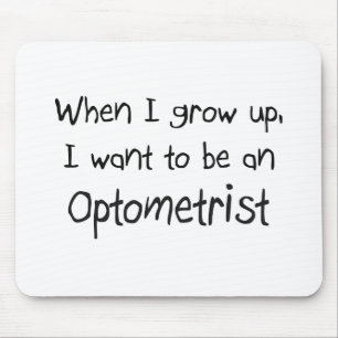 Önska att vara en optometriker, när jag växer u musmatta