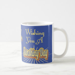Önska dig en Sunshiny dag Kaffemugg