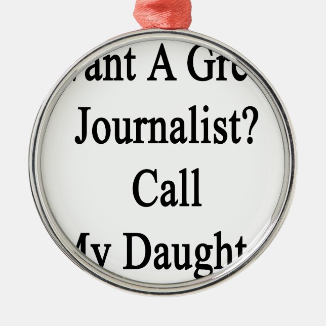 Önska en underbar journalistappell min dotter julgransprydnad metall (Framsidan)