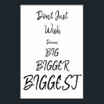 Önska inte bara | Svart textcitattecken Poster<br><div class="desc">Önska inte bara | Svartvit citattecken Poster citattecknet "Önska inte bara osv." mot en vit bakgrund färg som kan ändras eller lämnas som den är.</div>