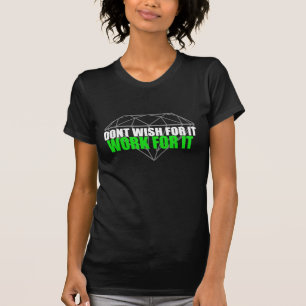Önska inte för det - det fungerar den globala t-shirt