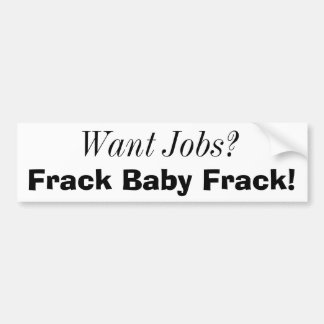 Önska jobb? , Frack baby Frack! Bildekal