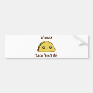 Önska till den Taco'anfallen det? Bildekal