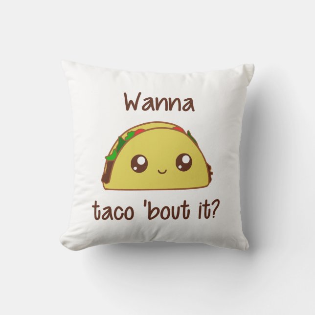 Önska till den Taco'anfallen det? Kudde (Framsida)