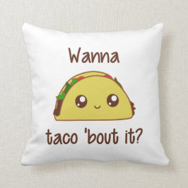 Önska till den Taco'anfallen det? Kudde