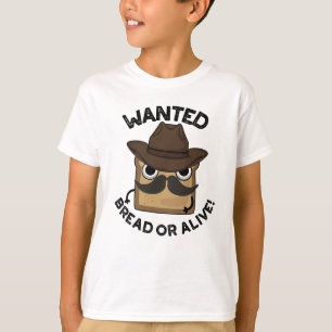 Önskad Bröd Eller Levande Rolig Mat Puns T Shirt