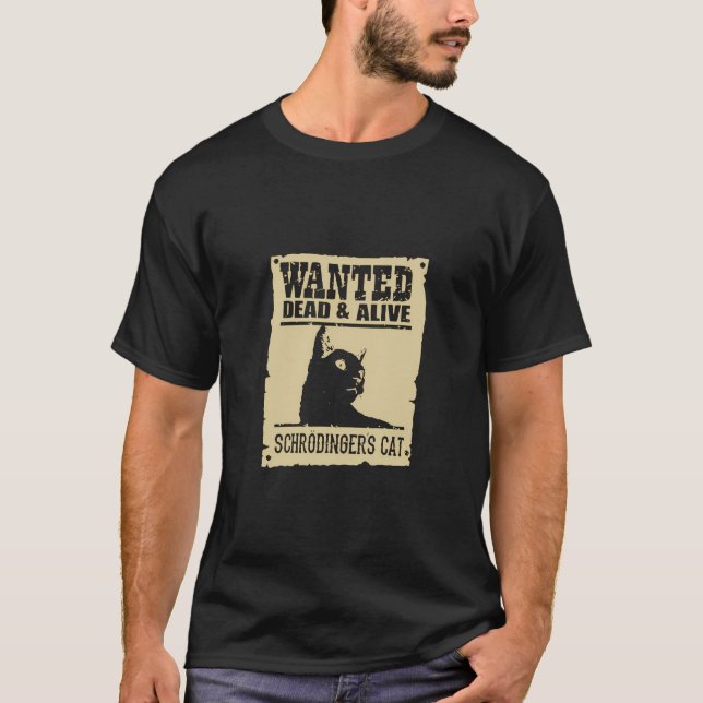 Önskad död eller levande Schrodingers katt-funny k T Shirt (Framsida)