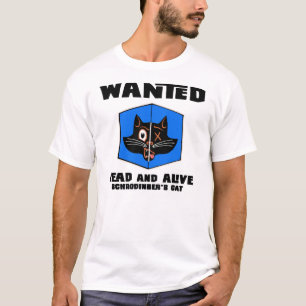 Önskade Dead eller levande schrodingers skjorta T-shirt
