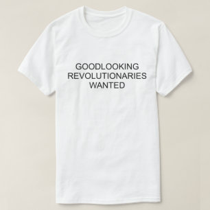 ÖNSKADE GOODLOOKING REVOLUTIONÄRAR TRÖJA