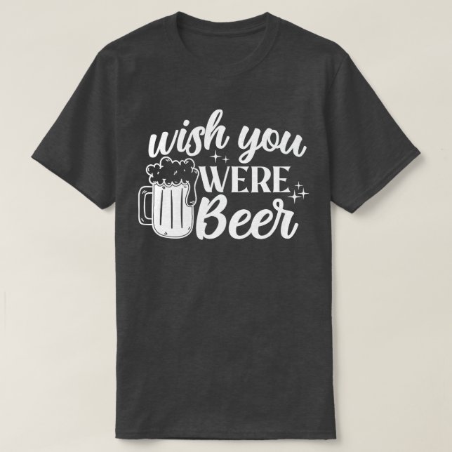 Önskar att du dricker alkohol lustigt t shirt (Design framsida)