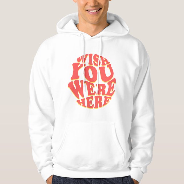 Önskar att du var här hoodie (Framsida)