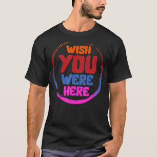 Önskar att du var här Trendigets estetik för partn T Shirt