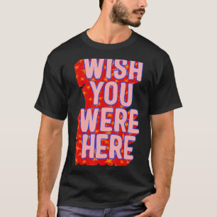 Önskar att du var här Trendigets estetik för partn T Shirt