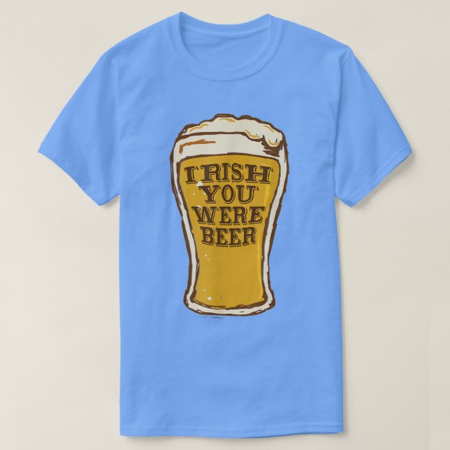 Önskar att du var öl roligt  t shirt (Design framsida)