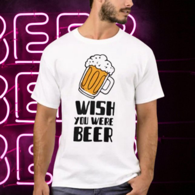 Önskar att du var öl t shirt (Skapare uppladdad)