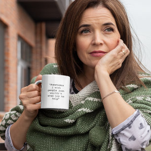 Önskar att folk inte skulle försöka hjälpa Sarcast Kaffemugg