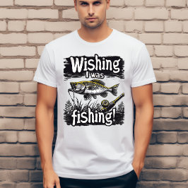 Önskar att jag fiskade t shirt
