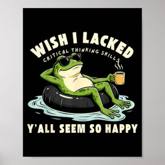 Önskar att jag saknade kritiskt tänkande Yall verk Poster