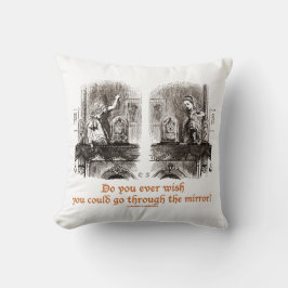 Önskar du att du kan gå genom Spegel? Kudde