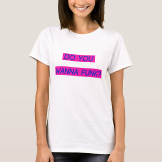 Önskar du att funk utslagsplatsen tee shirt