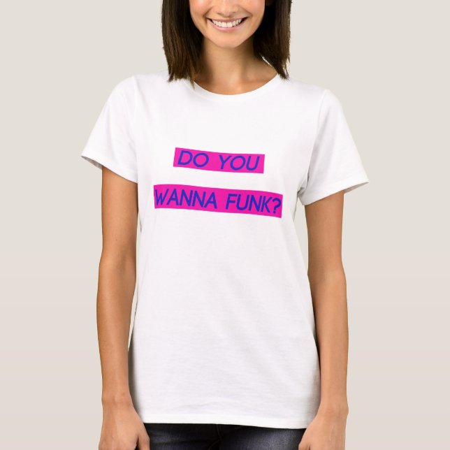 Önskar du att funk utslagsplatsen tee shirt (Framsida)