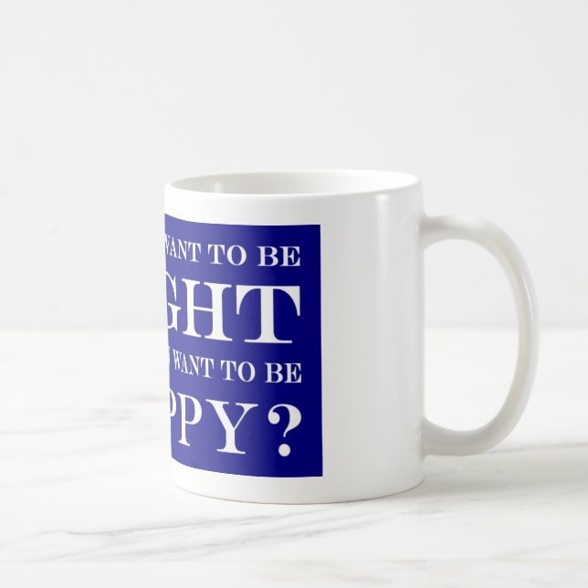 Önskar du att vara höger eller lycklig? 005 kaffemugg (Höger)