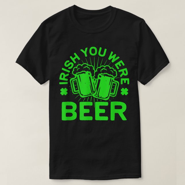 Önskar du var ölfärgad T St Patricks dag-drickande T Shirt (Design framsida)