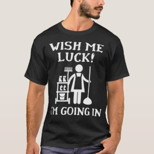 Önskar mig Tur att jag ska in i Novelty Janitor Ho T Shirt