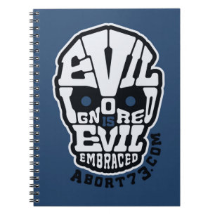 Ont Ignored är Evil Embraced / Abort73.com Anteckningsbok Med Spiral