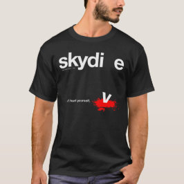Ont sig inte Yourself skydiveren Tee