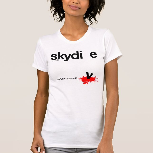 Ont sig inte Yourself skydiveren Tee Shirt (Framsida)