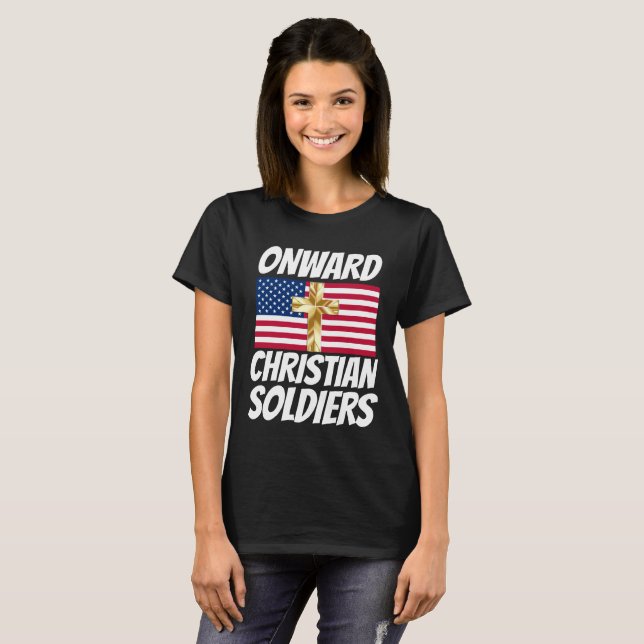 ONWARD CHRISTIAN SOILDIERS PATRIOTIC KOR T SHIRT (Hel framsida)