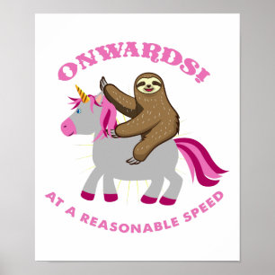 Onwards på ett rimligt rusa Slothridningunicornen Poster