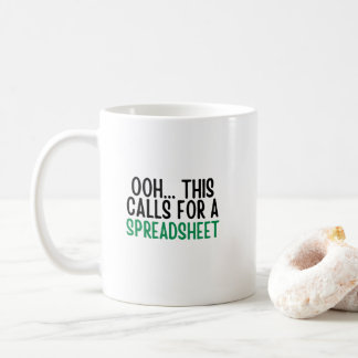 Ooh. Det här kräver ett kalkylblad, Rolig redovisn Kaffemugg