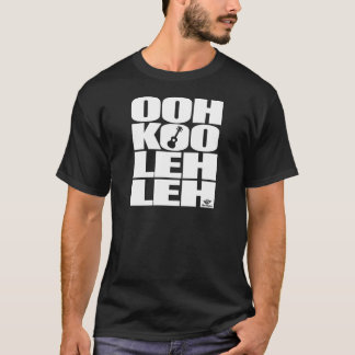 OOH-KOO-LEH-LEH T-SHIRT