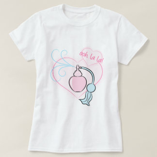 Ooh LaLa! Parfym T-shirt